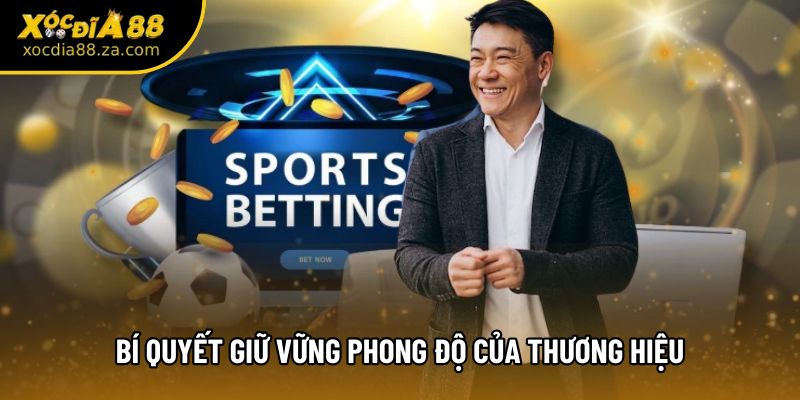 Bí quyết giữ vững phong độ của thương hiệu