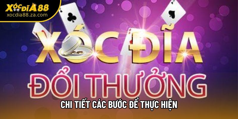 Chi tiết các bước để thực hiện