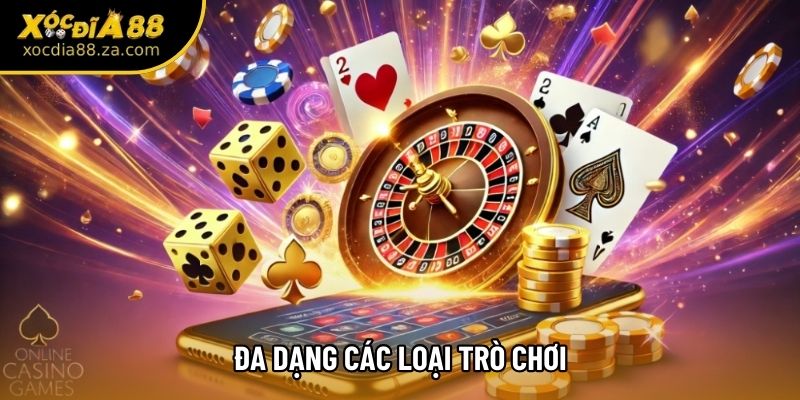 Đa dạng các loại trò chơi