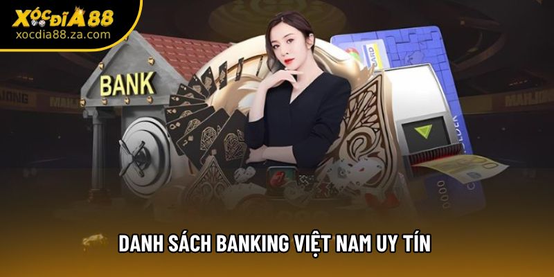 Danh sách banking Việt Nam uy tín 