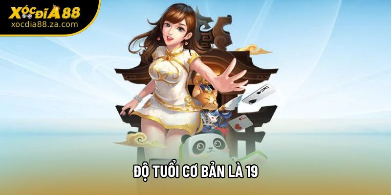 Độ tuổi cơ bản là 19