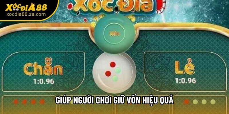 Giúp người chơi giữ vốn hiệu quả