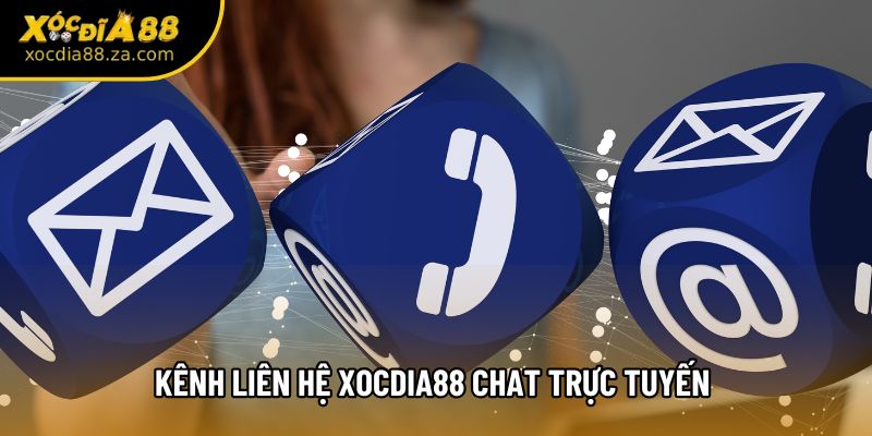 Kênh liên hệ Xocdia88 chat trực tuyến 