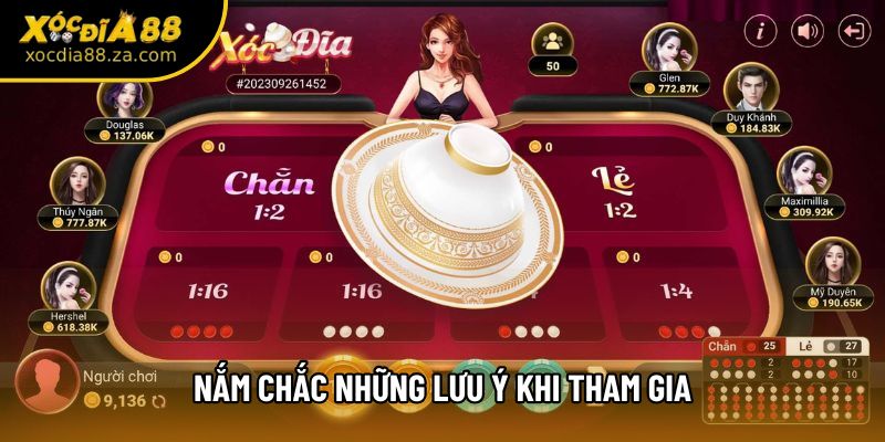 Nắm chắc những lưu ý khi tham gia Nắm chắc những lưu ý khi tham gia